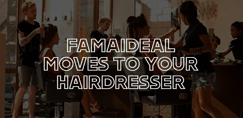 Famaideal se desplaza a tu peluquería